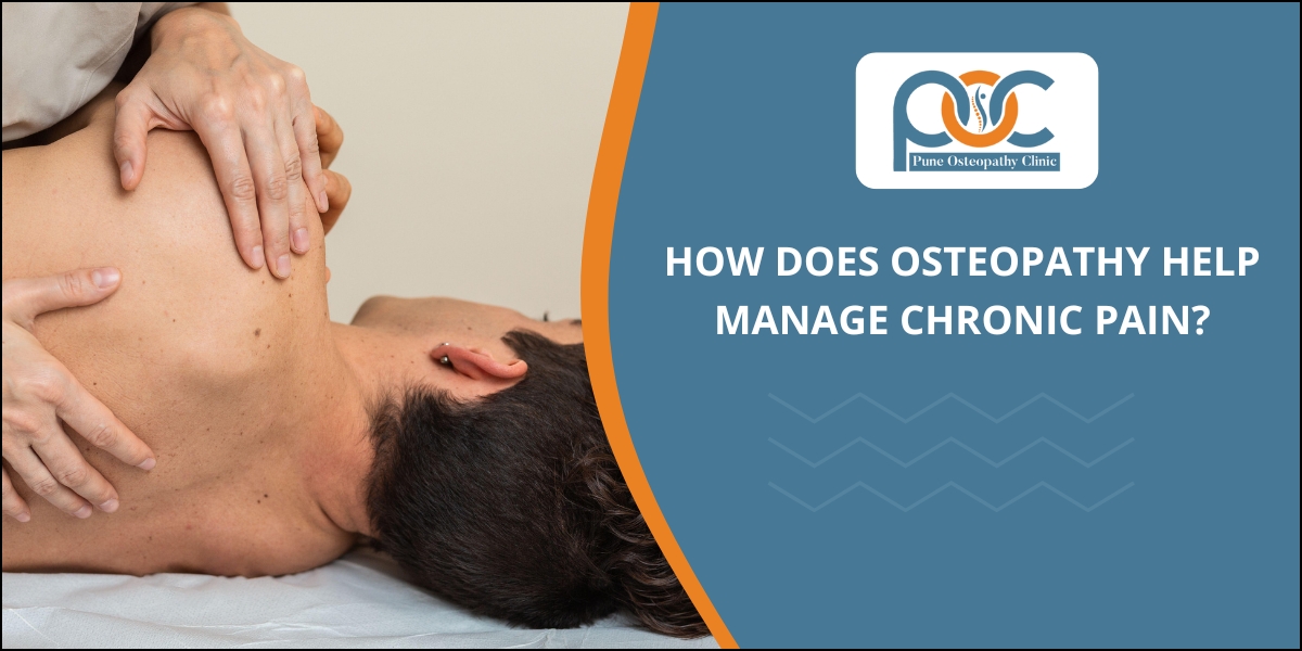 What is the role of osteopathy in chronic pain management?